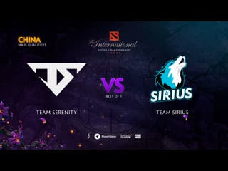 Team serenity vs team sirius, ti9 qualifiers cn, bo1 [adekvat lightofheaven]
