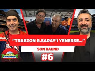 Trabzonspor galatasaray ı yenerse yelkeni doldurur serdar ali çelikler ali ece son raund6