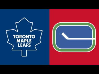 Rs / / tor maple leafs @ van canucks