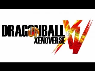 Опенинг первого xenoverse