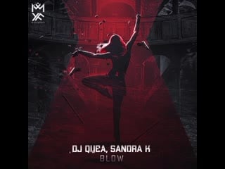 Dj quba, sandra k blow mp4