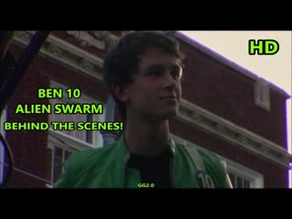 Ben 10 alien swarm behind the scenes! full 1080p hd