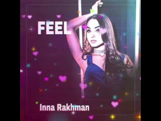 Inna rakhman feel