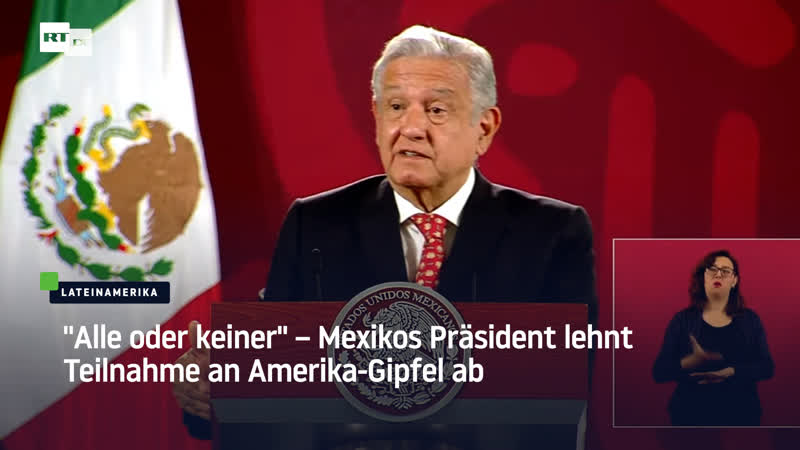 "alle oder keiner" – mexikos präsident lehnt teilnahme an amerika gipfel ab