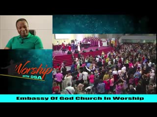 124 worship with dsa 2019 03 16 embassy of god church in worship