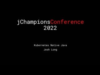 Josh long kubernetes native java