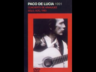 Paco de lucia concierto de aranjuez, solo duo trio 1991