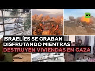 Soldados israelíes se graban disfrutando mientras destruyen viviendas palestinas en gaza