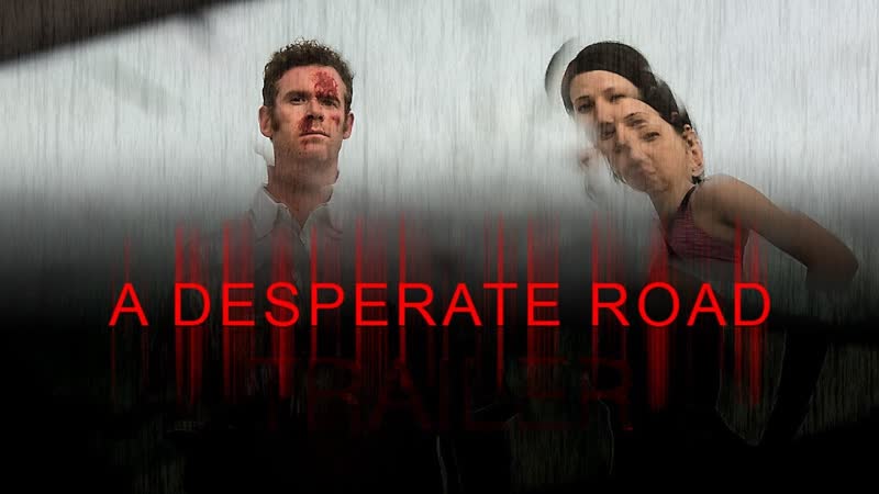 Дорога отчаяния (2022) a desperate road (intersection)