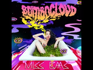 Miss baas bombocloud [full release soon]