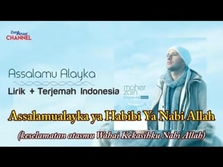 Maher zain assalamu alayka lirik terjemahan indonesia mp4