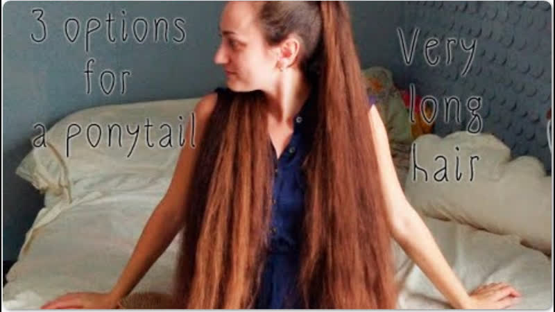 3 options for a ponytail very long hair