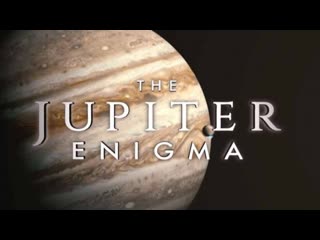 Тайны юпитера / the jupiter enigma