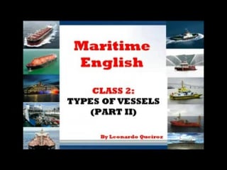 Video 2 online maritime english course types of vessels part 2