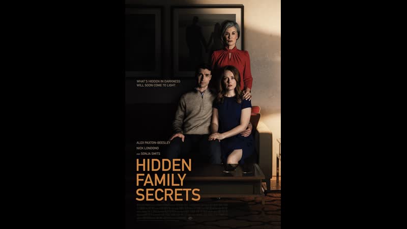 Семейные тайны (2021) hidden family secrets (family secrets)