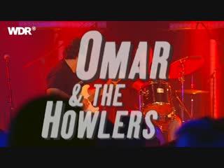 Omar the howlers live rockpalast (2005)