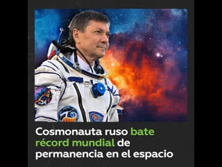 El cosmonauta ruso oleg kononenko bate el récord mundial de tiempo acumulativo en el espacio