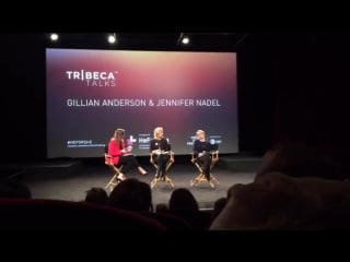 Gillian anderson & jennifer nadel tribeca talk