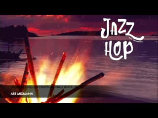 Petite video jazzhop fire