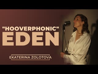 Hooverphonic eden | cover versions | ekaterina zolotova