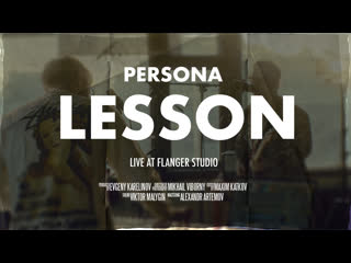 Persona lesson (live at flanger studio)