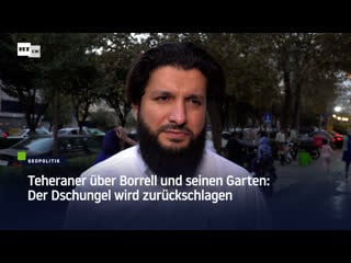 Teheraner über borrell und seinen garten der dschungel wird zurückschlagen