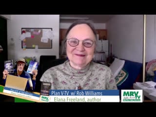 Plan v tv/123 geoengineered transhumanism with elana freeland rob williams / vermont independent ( december 14, 2021 )