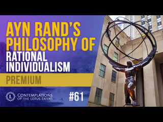 Preview contemplations #61 | the philosophy of objectivism