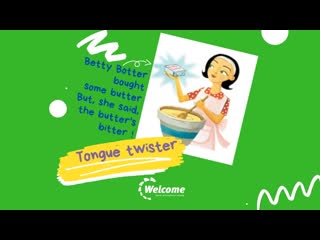 Welcome tongue twister betty botter 2