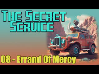 The secret service s01e08 errand of mercy