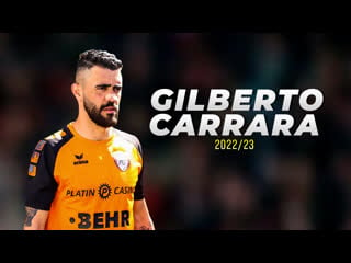 Gilberto carrara ► best skills, goals & assists (hd) 2022 23