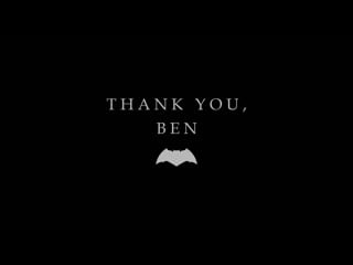 In the end ¦ ben affleck⁄batman tribute