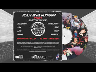 Plast x blkroom its gettin hot here