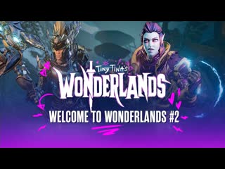 Welcome to wonderlands #2 clawbringer and spellshot tiny tinas wonderlands