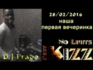 D j prado and kizz no limits fest 28/02/2016