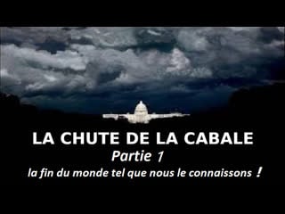 La chute de la cabale partie 1 le monde s'effondre sous nos yeux