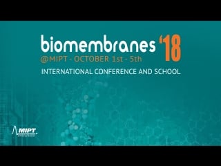 Biomembranes'18@mipt dieter willbold, wolfgang voos, adrian mancuso, piotr bregestovski