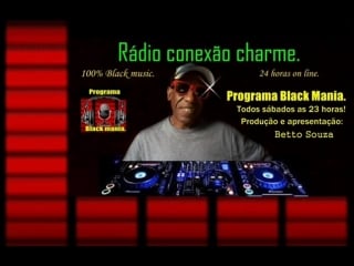 Programa black mania 30 de julho de 2016 betto souza rádio conexão charme