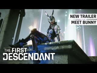 The first descendant│ready to meet bunny?│new bunny trailer
