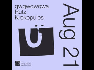 Qwqwqwqwa // @ tapetown live // 21 08 2021