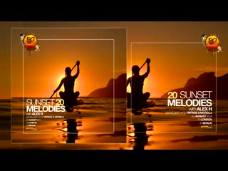 Sunset melodies with alex h 020 special guest mix vintage morelli august 23 2014alex h7697