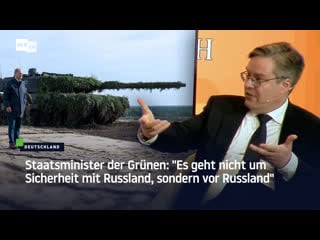 Staatsminister der grünen "es geht nicht um sicherheit mit russland, sondern vor russland"