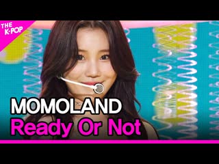 Momoland, ready or not (모모랜드, ready or not) [the show 201117]