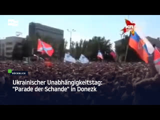 Ukrainischer unabhängigkeitstag "parade der schande" in donezk