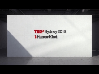 Tedxsydney 2018 titles humankind