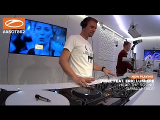 Vigel feat eric lumiere hear the sound @armin van buuren #asot862