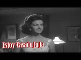 🚩 “estoy casado ja ja” ana luisa peluffo, mauricio garcés, oscar ortíz de pinedo y alfredo varela película de 1961 ✔