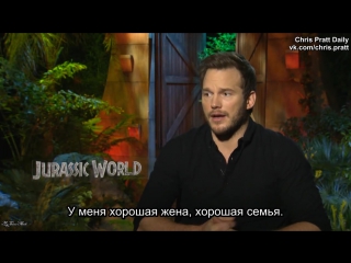 Jurassic world chris pratt exclusive interview [rus sub]