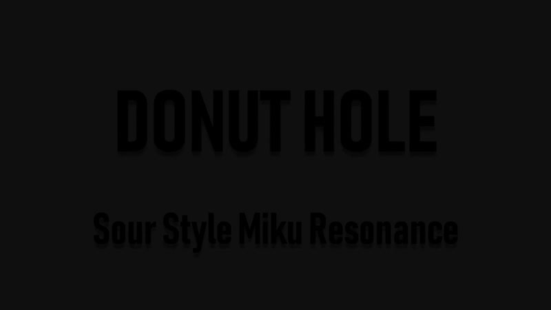 [mmd] ドーナツホール donut hole [sour式初音ミク resonance]