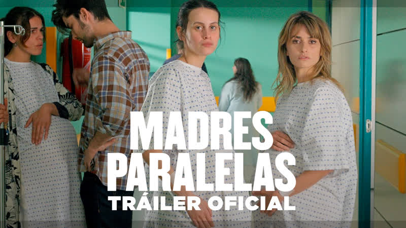 Параллельные матери / madres paralelas / parallel mothers (2021)